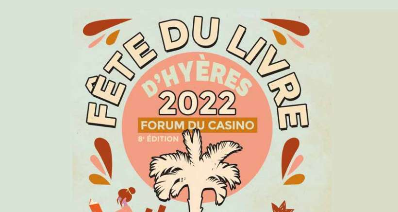 Hyères: แอนิเมชั่น นักเขียนรับเชิญ … ค้นพบโปรแกรมเทศกาลหนังสือ!  – ตั้งแต่ 21/05/2022 ถึง 22/05/2022 – Hyères