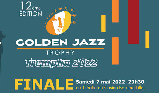 วันเสาร์ที่ 7 พฤษภาคม 2022 เวลา 20:30 น. ที่ Théâtre du Casino Barrière Lille เพื่อเป็นเจ้าภาพถ้วยรางวัล Golden Jazz Trophy ครั้งที่ 12